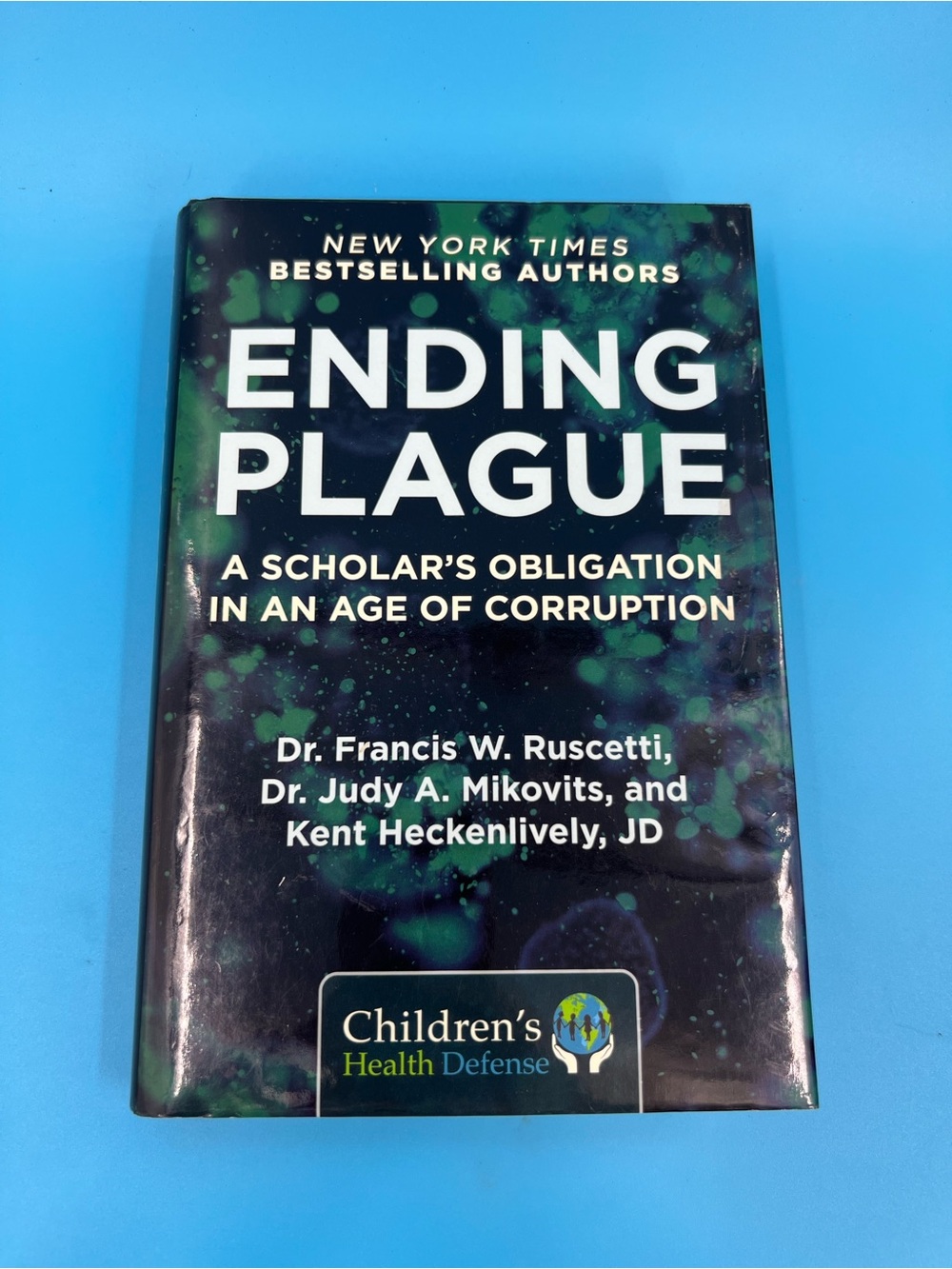 Ending Plague Dr Judy Mikovits Francis Ruscetti Kent Heckenlively Hardcover